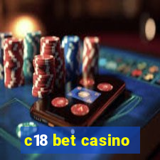 c18 bet casino